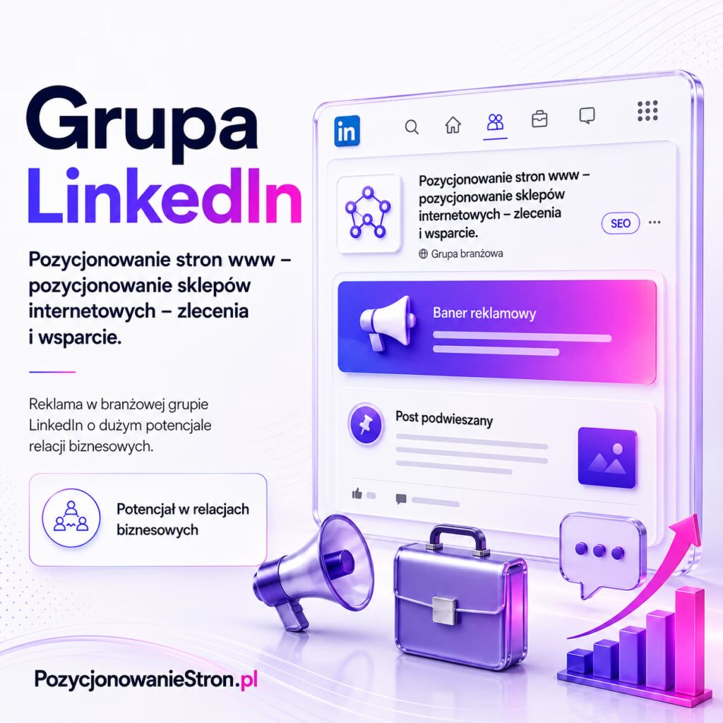 Grupa LinkedIn – Pozycjonowanie stron www – pozycjonowanie sklepów internetowych – zlecenia i wsparcie.