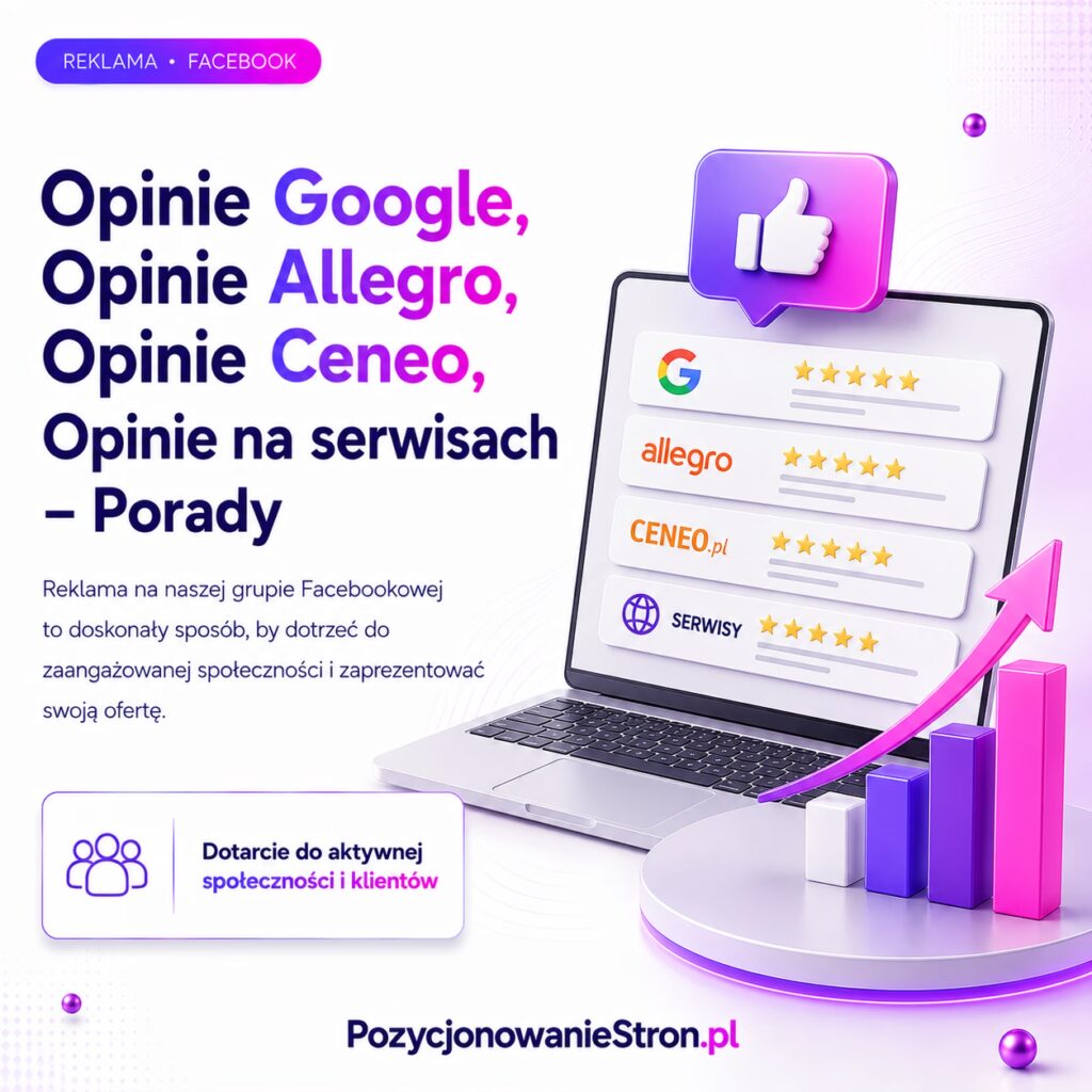 Opinie Google, Opinie Allegro, Opinie Ceneo, Opinie na serwisach - Porady