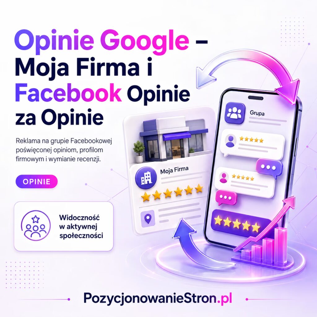 Opinie Google - Moja Firma i Facebook Opinie za Opinie