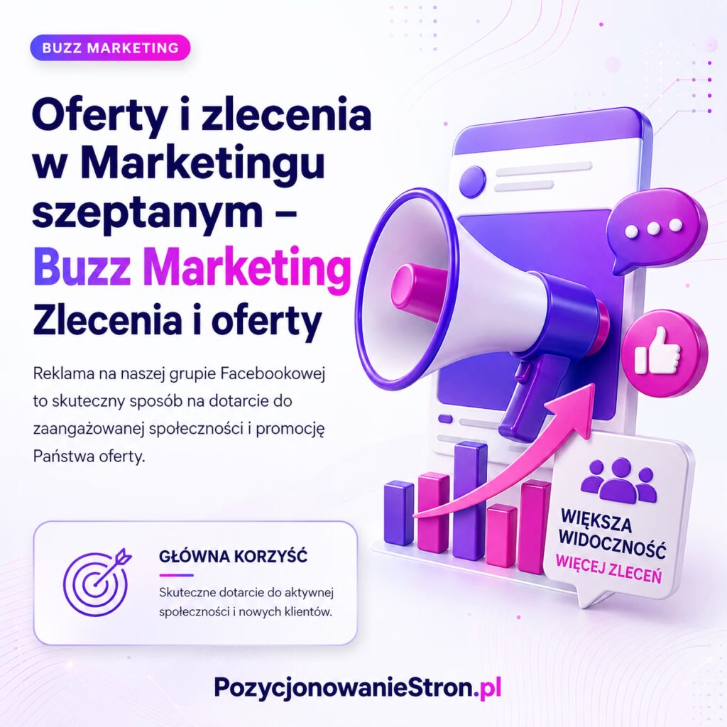 Oferty i zlecenia w Marketingu szeptanym - Buzz Marketing Zlecenia i oferty