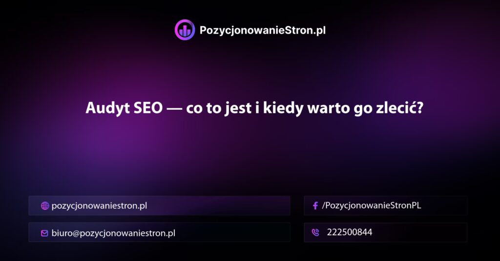 Audyt SEO — co to jest i kiedy warto go zlecić?