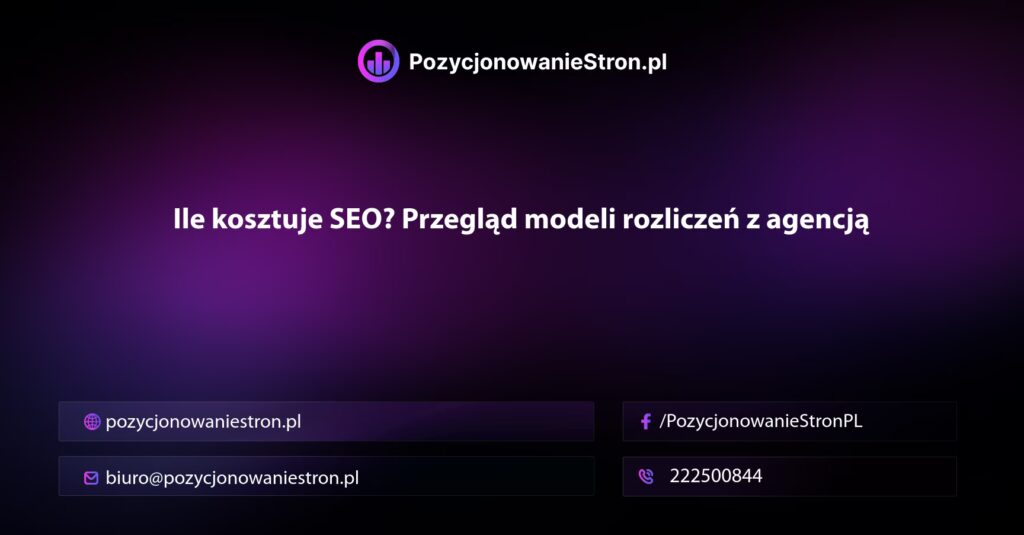 Ile kosztuje SEO? Przegląd modeli rozliczeń z agencją