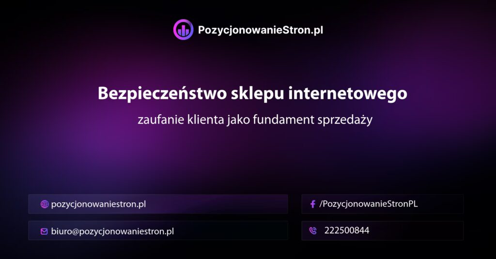 Bezpieczeństwo sklepu internetowego — zaufanie klienta jako fundament sprzedaży