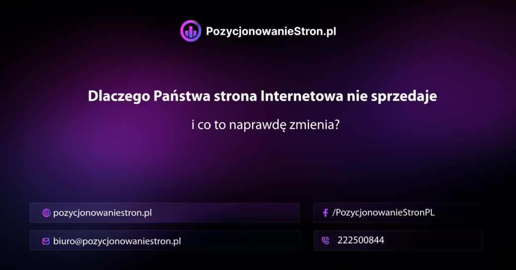 Dlaczego Państwa strona Internetowa nie sprzedaje — i co to naprawdę zmienia?