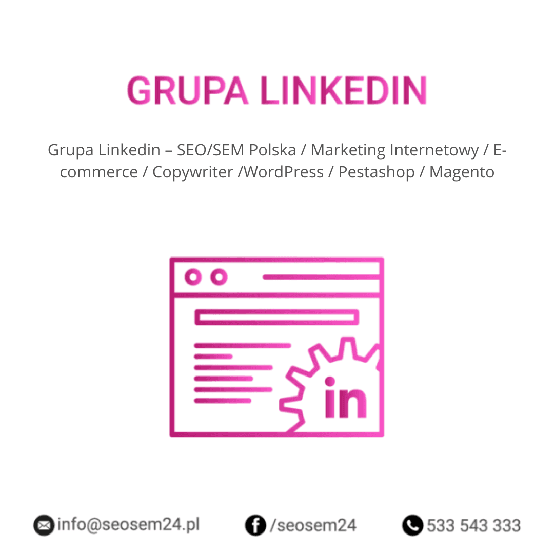 Grupa LinkedIn – SEO/SEM Polska / Marketing Internetowy / E-commerce / Copywriter /WordPress / Pestashop / Magento - obrazek 2