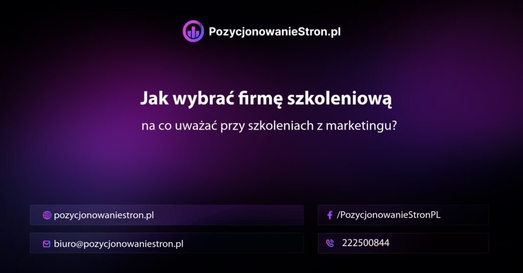 Jak wybrać firmę szkoleniową — na co uważać przy szkoleniach z marketingu?