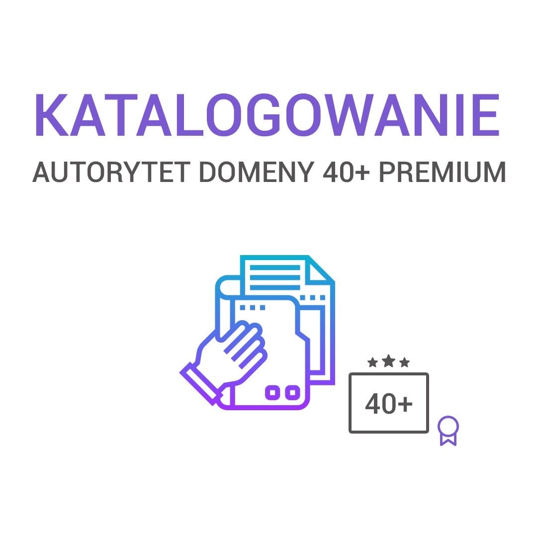 Katalogowanie Autorytet Domeny 40+ Premium - obrazek 2