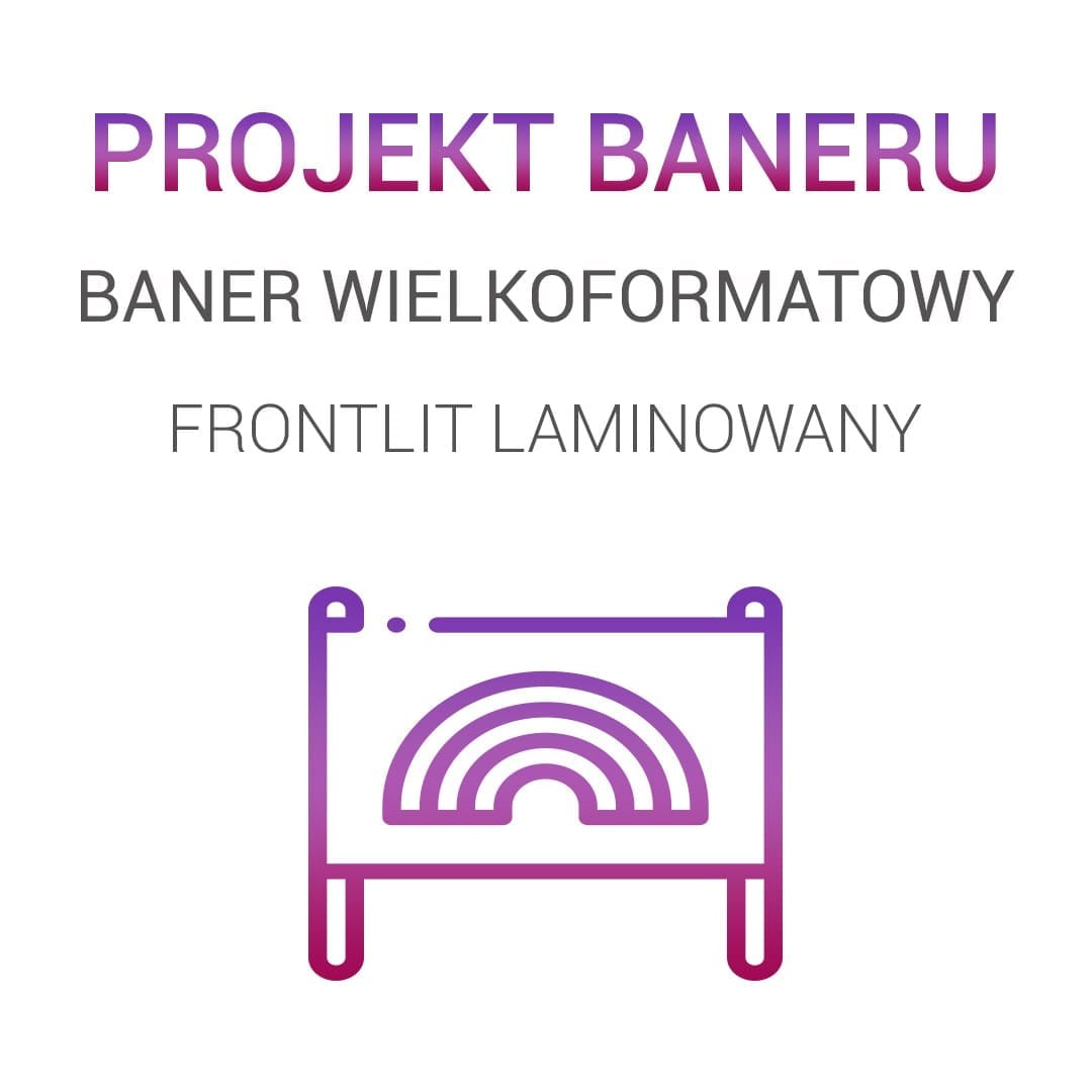 Projekt graficzny banera – baner FRONTLIT LAMINOWANY - obrazek 7