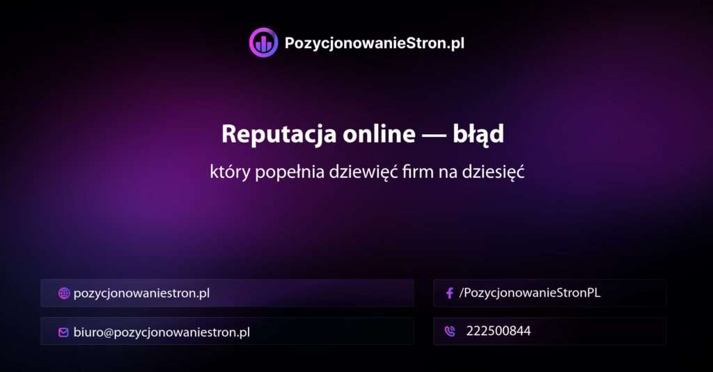Reputacja online — błąd, który popełnia dziewięć firm na dziesięć