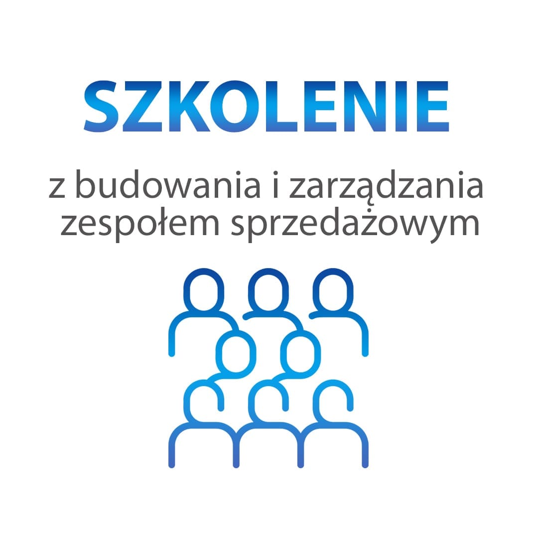 Szkolenie z budowania i zarządzania zespołem sprzedażowym - obrazek 3