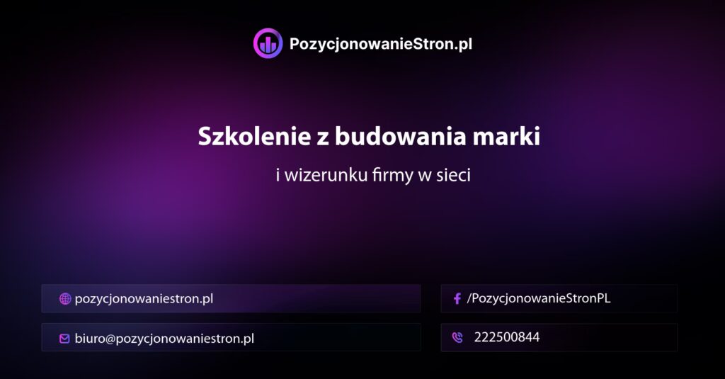 Szkolenie z budowania marki i wizerunku firmy w sieci