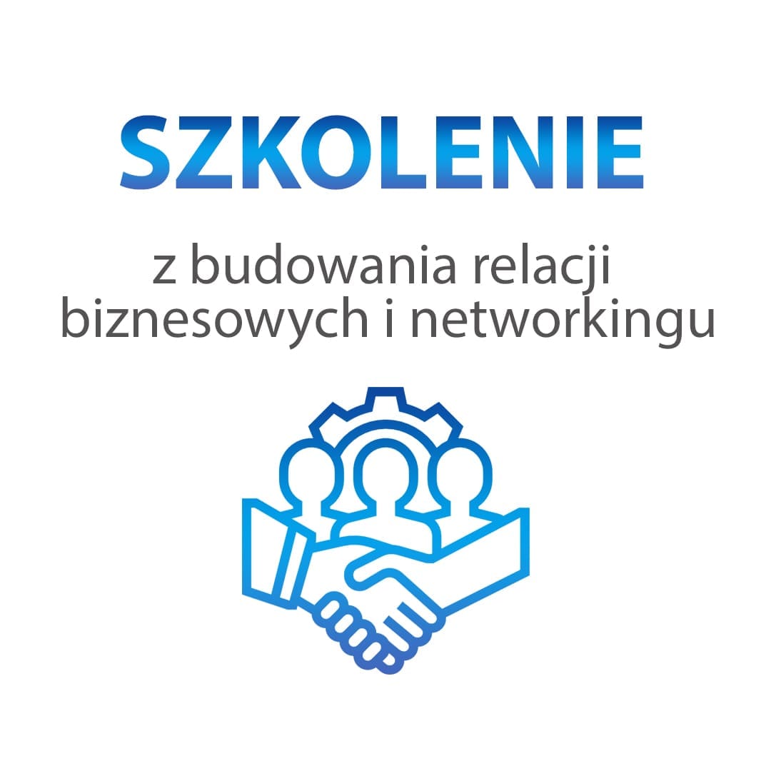 Szkolenie z budowania relacji biznesowych i networkingu - obrazek 3