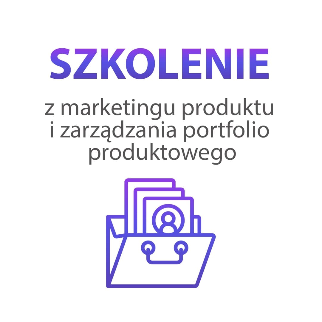 Szkolenie z marketingu produktu i zarządzania portfolio produktowego - obrazek 3