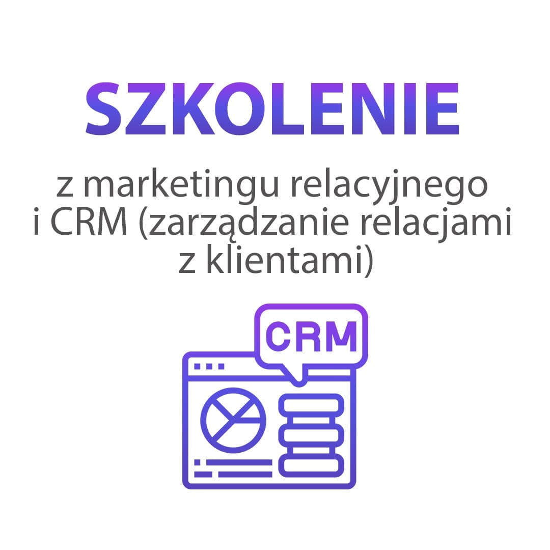 Szkolenie z marketingu relacyjnego i CRM (zarządzanie relacjami z klientami) - obrazek 4