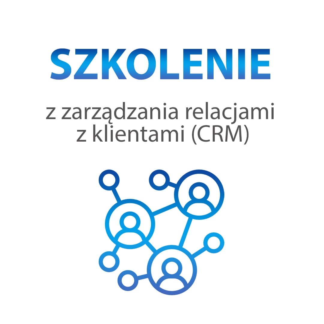 Szkolenie z zarządzania relacjami z klientami (CRM) - obrazek 3