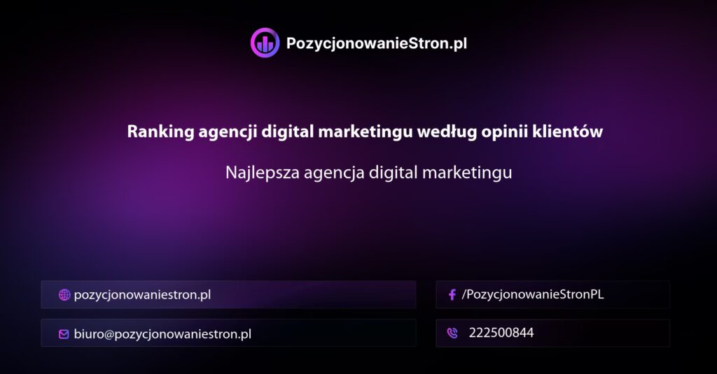 ranking agencji digital marketingu według opinii klientów najlepsza agencja digital marketingu