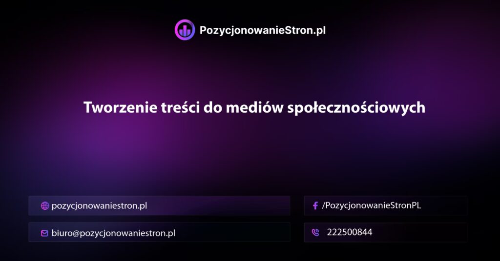 Tworzenie treści do mediów społecznościowych