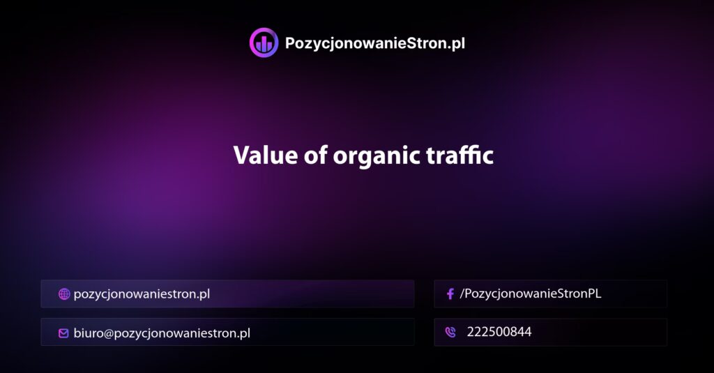 Value of organic traffic
