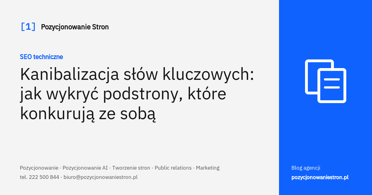 Kanibalizacja słów kluczowych i podstrony konkurujące o tę samą frazę - okładka wpisu na blogu Pozycjonowanie Stron