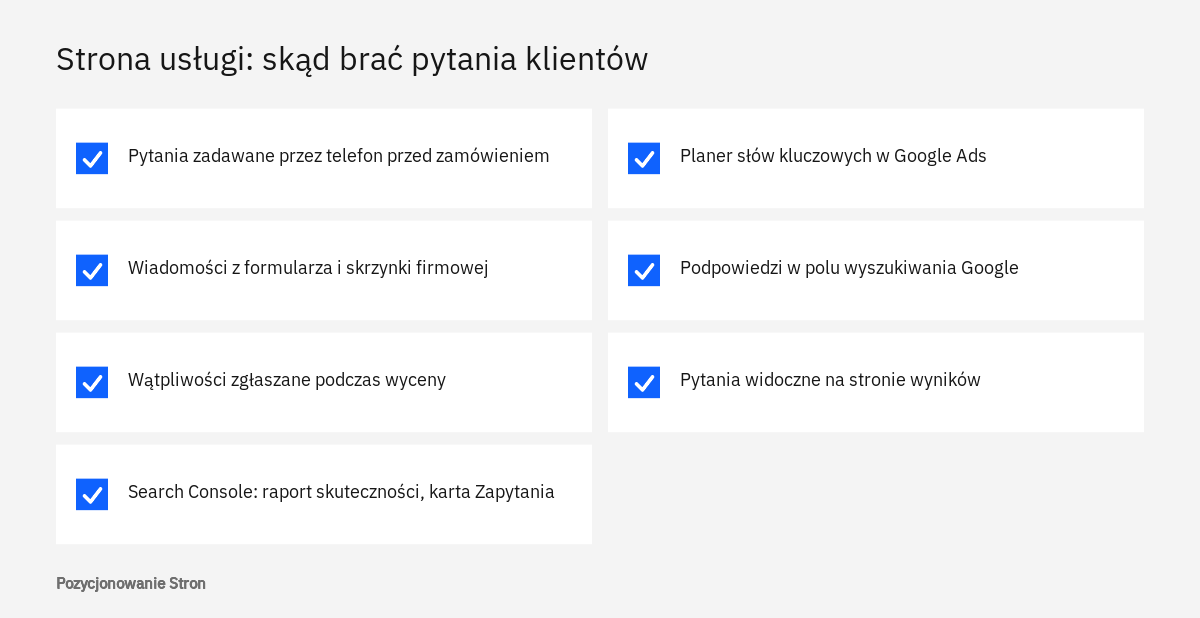 Lista źródeł pytań klientów do opisu oferty na stronie usługi: rozmowy, wiadomości, Search Console, Planer i wyniki Google