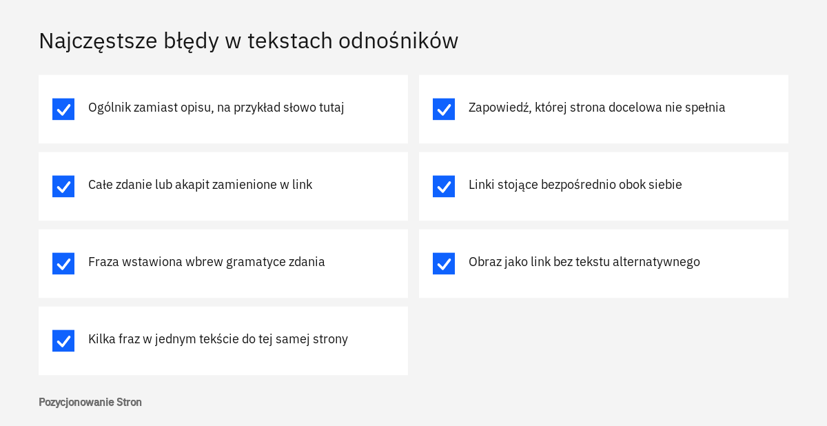 Lista najczęstszych błędów w tekście odnośnika: ogólniki, zbyt długie linki, wciśnięte frazy, linki obok siebie i puste linki